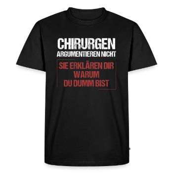 Surgeons don't argue - Men's Premium Organic T-Shirt - black - Front - Nico (187cm)