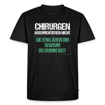 Surgeons don't argue - Men's Premium Organic T-Shirt - black - Front - Nico (187cm)