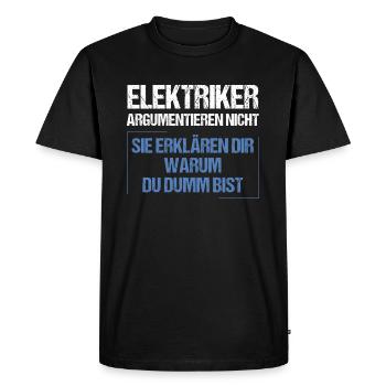 Electricians don't argue - Men's Premium Organic T-Shirt - black - Front - Nico (187cm)