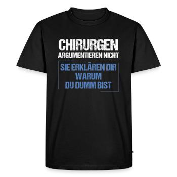 Surgeons don't argue - Men's Premium Organic T-Shirt - black - Front - Nico (187cm)