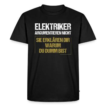 Electricians don't argue - Men's Premium Organic T-Shirt - black - Front - Nico (187cm)
