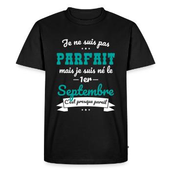 Anniversaire - Pas parfait mais né 1er Septembre - T-shirt Premium bio Homme - noir - Devant - Nico (187cm)