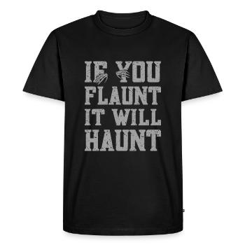 Professional Ghost Hunter Funny Flaunt Will Haunt - Men's Premium Organic T-Shirt - black - Front - Nico (187cm)