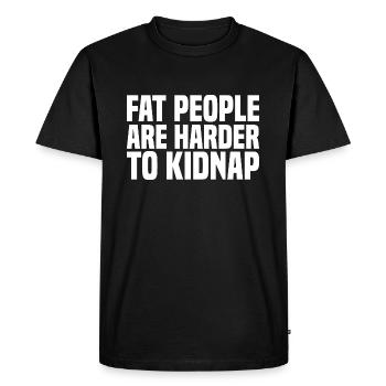 Fat People Are Harder To Kidnap - Funny Saying - Men's Premium Organic T-Shirt - black - Front - Nico (187cm)