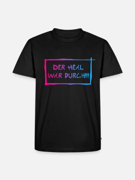 Der heal war durch! - Männer Premium Bio T-Shirt - Schwarz