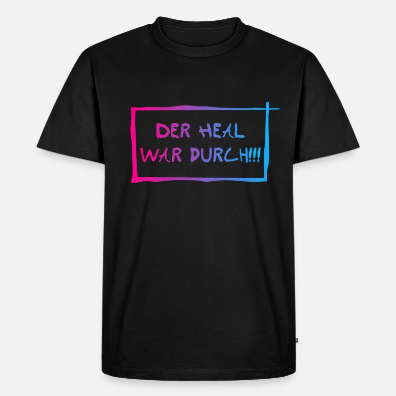 Der heal war durch! - Männer Premium Bio T-Shirt - Schwarz