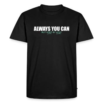 You can always - Men's Premium Organic T-Shirt - black - Front - Nico (187cm)