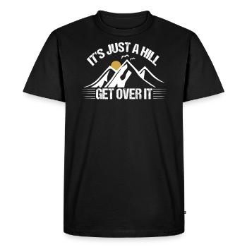 Its Just A Hill Get Over It - Men's Premium Organic T-Shirt - black - Front - Nico (187cm)