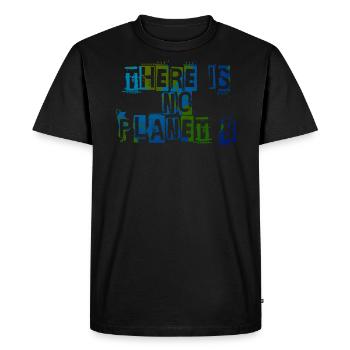 There Is No Planet B - T-shirt Premium bio Homme - noir - Devant - Nico (187cm)