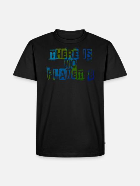 There Is No Planet B - T-shirt Premium bio Homme - noir