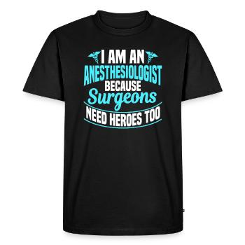 I'm An Anesthesiologist - Men's Premium Organic T-Shirt - black - Front - Nico (187cm)