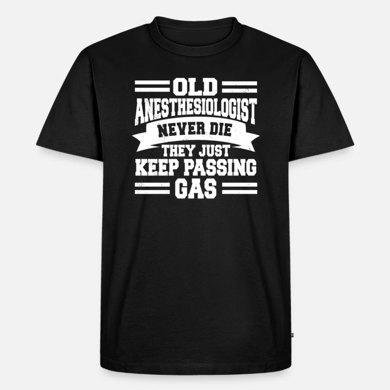 Old Anesthesiologist Never Die - Männer Premium Bio T-Shirt - Schwarz