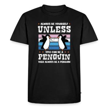 Always be Yourself Unless You can be a Penguin - T-shirt Premium bio Homme - noir - Devant - Nico (187cm)