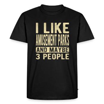 Amusement parks Saying - Men's Premium Organic T-Shirt - black - Front - Nico (187cm)