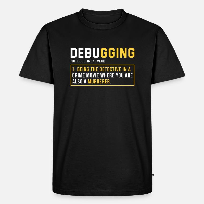 Debugging Programmer Cadeau - T-shirt Premium bio Homme - noir