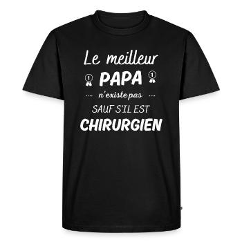 le meilleur papa n existe pas sauf si chirurgien - T-shirt Premium bio Homme - noir - Devant - Nico (187cm)
