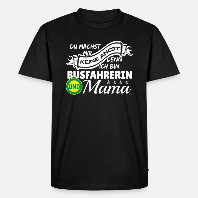 Ich bin Busfahrerin und Mama - Männer Premium Bio T-Shirt - Schwarz