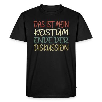 That's my costume End of discussion - Men's Premium Organic T-Shirt - black - Front - Nico (187cm)