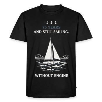 75th Birthday Sailing without Engine - Men's Premium Organic T-Shirt - black - Front - Nico (187cm)