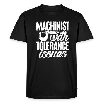 Machinist Have Tolerance Issues – Funny Tool And - Men's Premium Organic T-Shirt - black - Front - Nico (187cm)