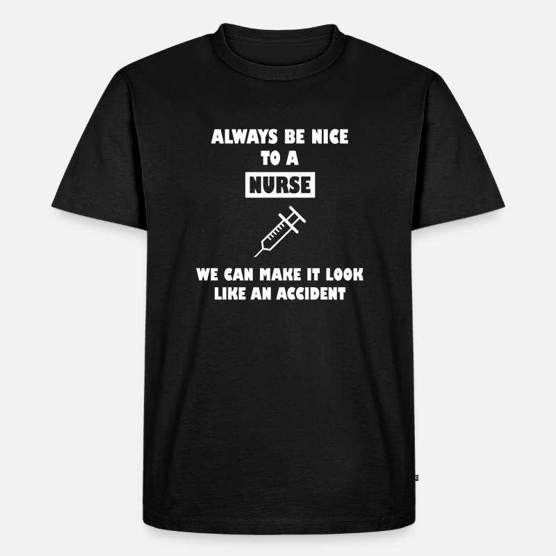 Nurse Krankenschwester Spruch Sprüche - Männer Premium Bio T-Shirt - Schwarz