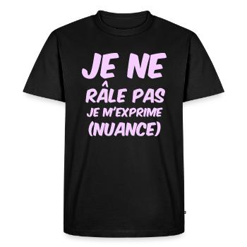 je ne râle pas je m'exprime (nuance) - T-shirt Premium bio Homme - noir - Devant - Nico (187cm)