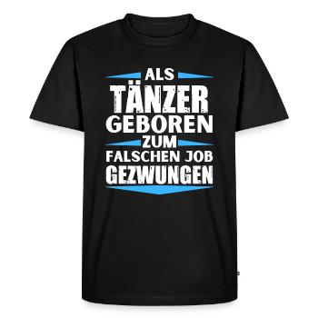 Un danseur a décroché le mauvais emploi - T-shirt Premium bio Homme - noir - Devant - Nico (187cm)