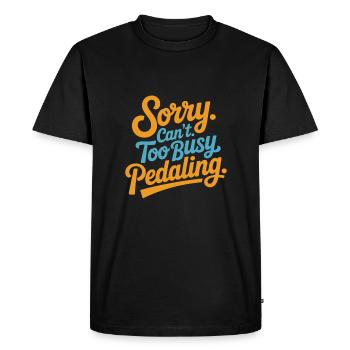 Sorry Can't Too Busy Pedaling Bike Commuting - Men's Premium Organic T-Shirt - black - Front - Nico (187cm)
