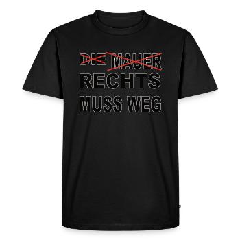 Keine Macht den "Rechten" RECHTS MUSS WEG - Männer Premium Bio T-Shirt - Schwarz - Vorne - Nico (187cm)