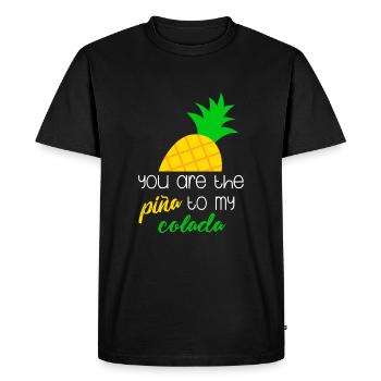 You are the pina to my colada - Men's Premium Organic T-Shirt - black - Front - Nico (187cm)