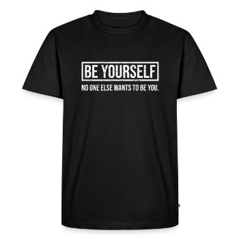 Be yourself no one else wants to be be, sarcasme - T-shirt Premium bio Homme - noir - Devant - Nico (187cm)