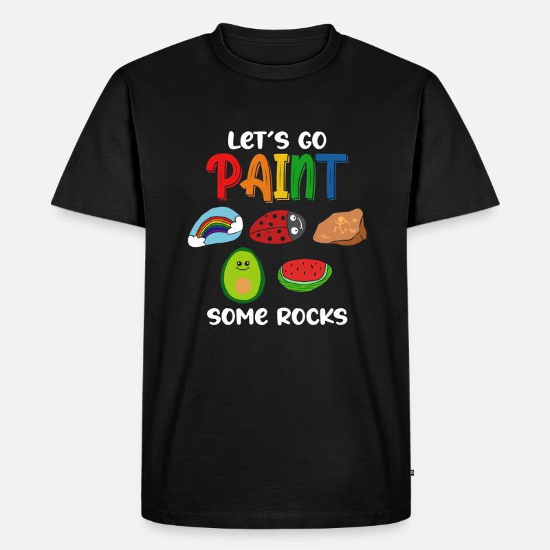 Let's Go Paint Some Rocks - Männer Premium Bio T-Shirt - Schwarz