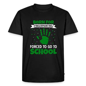 Born For Fingerpainting Forced To School - Men's Premium Organic T-Shirt - black - Front - Nico (187cm)