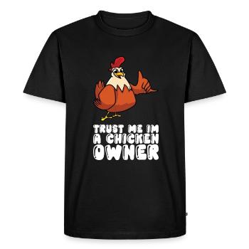 Croyez-moi, je suis propriétaire de poulet - T-shirt Premium bio Homme - noir - Devant - Nico (187cm)