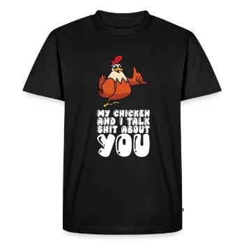 Mon poulet et moi parlons de merde de toi - T-shirt Premium bio Homme - noir - Devant - Nico (187cm)