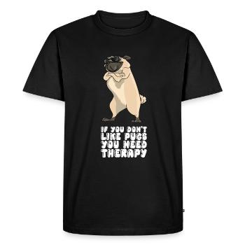 Si vous n’aimez pas les carlins, vous avez besoin d’une thérapie - T-shirt Premium bio Homme - noir - Devant - Nico (187cm)