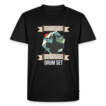 Don't Bug Me I Am Playing Drum Set Drummer - Men's Premium Organic T-Shirt - black - Front - Nico (187cm)
