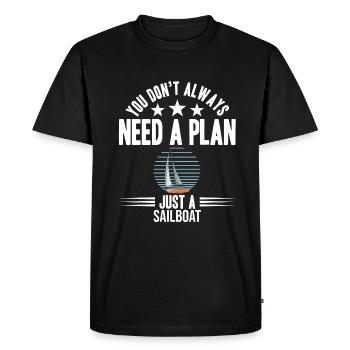 Vous n’avez pas toujours besoin d’un plan juste un voilier - T-shirt Premium bio Homme - noir - Devant - Nico (187cm)