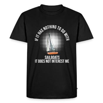 Voilier s’il n’a rien à voir avec les voiliers - T-shirt Premium bio Homme - noir - Devant - Nico (187cm)