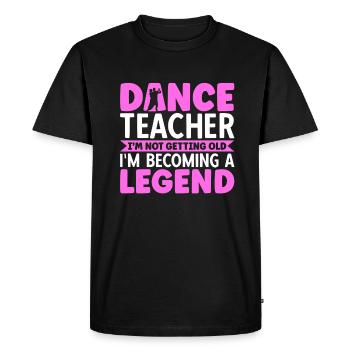 Dance Teacher I'm Becoming A Legend - Men's Premium Organic T-Shirt - black - Front - Nico (187cm)