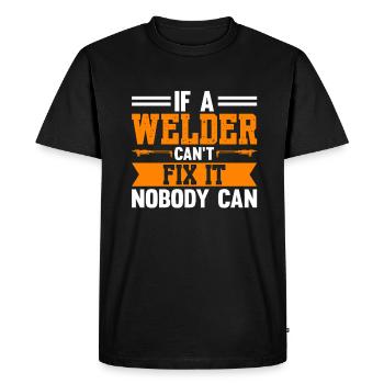 Si un soudeur ne peut pas le réparer, personne ne peut le faire - T-shirt Premium bio Homme - noir - Devant - Nico (187cm)