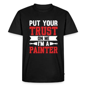 Put Your Trust On Me I'm A Painter - Men's Premium Organic T-Shirt - black - Front - Nico (187cm)