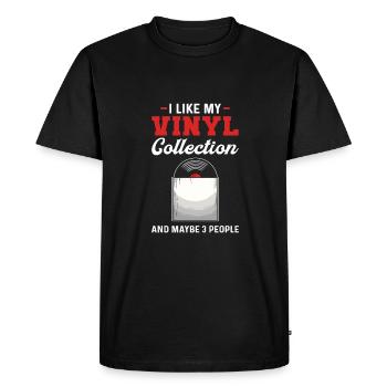 I like my vinyl collection and maybe 3 - Men's Premium Organic T-Shirt - black - Front - Nico (187cm)