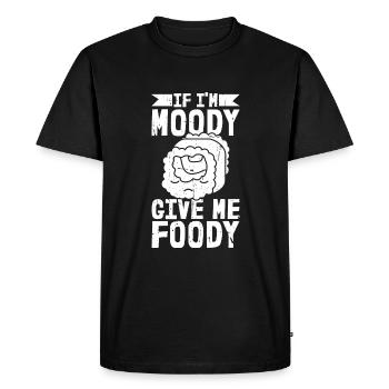 Sushi Funny If Im Moody Give Me Foody - Men's Premium Organic T-Shirt - black - Front - Nico (187cm)