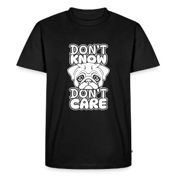 Pug Dog Funny Dont Know Don't Care - Men's Premium Organic T-Shirt - black - Front - Nico (187cm)