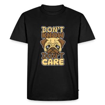 Pug Dog Funny Dont Know Don't Care - Men's Premium Organic T-Shirt - black - Front - Nico (187cm)