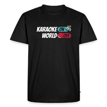Karaoke Karaoke On World Off - Men's Premium Organic T-Shirt - black - Front - Nico (187cm)