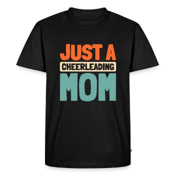 Cheerleader Cheerleading Just A Cheerleading Mom - Men's Premium Organic T-Shirt - black - Front - Nico (187cm)