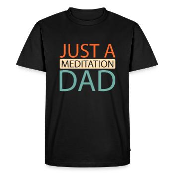 Méditation Méditer Juste Une Méditation Papa - T-shirt Premium bio Homme - noir - Devant - Nico (187cm)