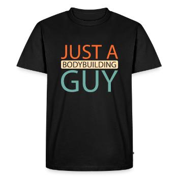 Bodybuilder Bodybuilding Just A Bodybuilding Guy - Men's Premium Organic T-Shirt - black - Front - Nico (187cm)